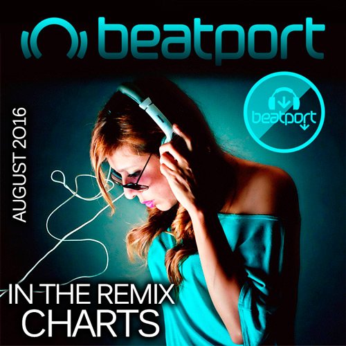 Beatport In The Remix Charts August 2016 (2016)