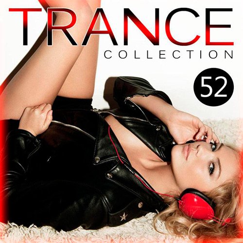 Trance Collection Vol.52 (2016) Trance Collection Vol.52 (2016)