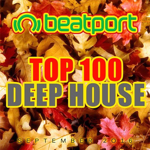 Beatport Top 100 Deep House September 2016 (2016) Beatport Top 100 Deep House September 2016 (2016)