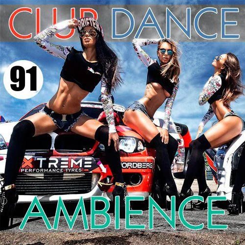 Club Dance Ambience Vol.91 (2016) Club Dance Ambience Vol.91 (2016)