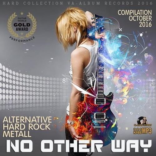 No Other Way: Hard Rock Digest (2016) No Other Way: Hard Rock Digest (2016)