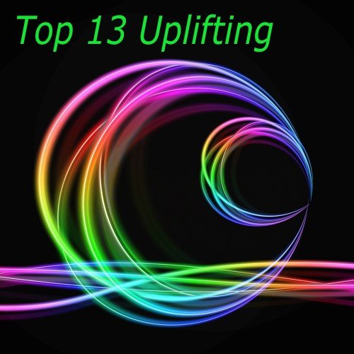 Top 13 Uplifting (2016) Top 13 Uplifting (2016)
