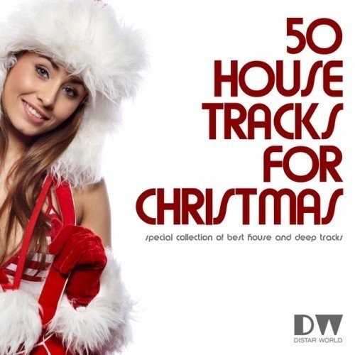 50 Top House Tracks for Christmas: Special Collection of Best House and Deep Tracks (2016) 50 Top House Tracks for Christmas: Special Collection of Best House and Deep Tracks (2016)